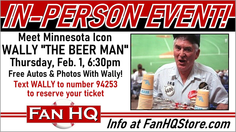 Meet MN legend WALLY THE BEER MAN at Fan HQ - FREE AUTOGRAPHS!