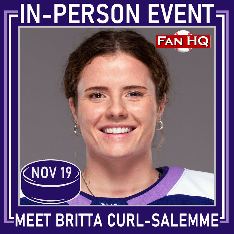 FREE EVENT! Meet PWHL Walter Cup Champ BRITTA CURL-SALEMME at Fan HQ! - Wednesday, November 19!