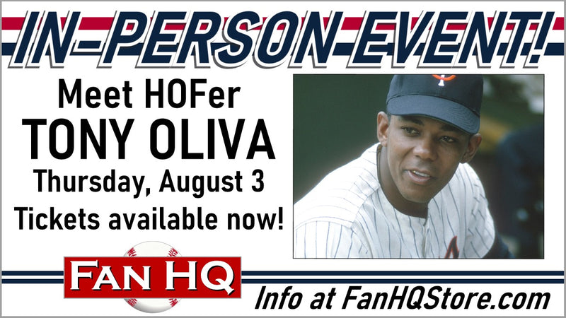 Meet Hall of Famer TONY OLIVA at Fan HQ - Thursday, August 3!