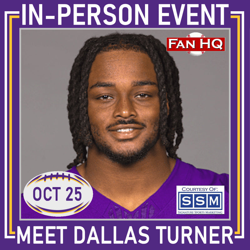 Meet DALLAS TURNER at Fan HQ - Saturday, October 25!