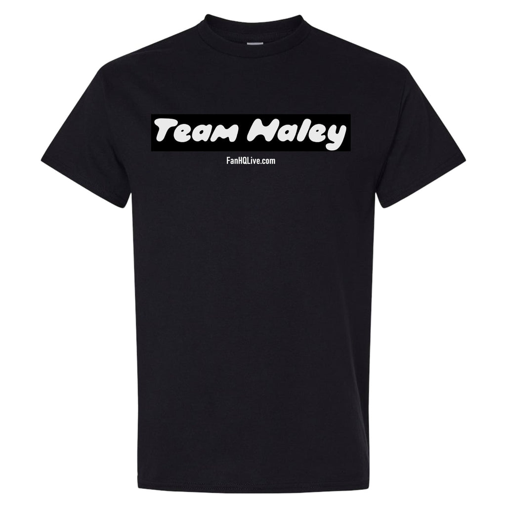 PRE-ORDER FOR FREE! Team Haley Fanathon T-Shirt T-Shirts Fan HQ